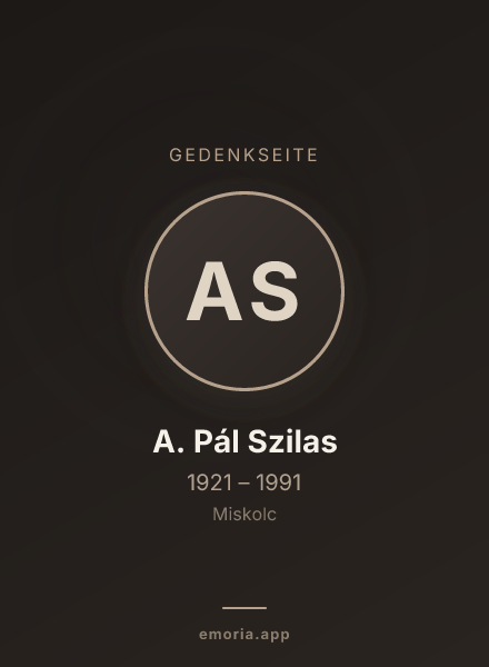 Gedenkportrait von A. Pál Szilas
