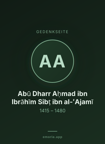 Gedenkportrait von Abū Dharr Aḥmad ibn Ibrāhīm Sibṭ ibn al-ʻAjamī