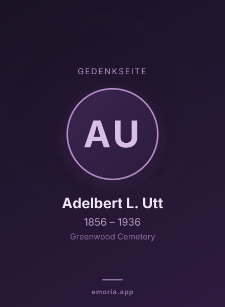 Gedenkportrait von Adelbert L. Utt