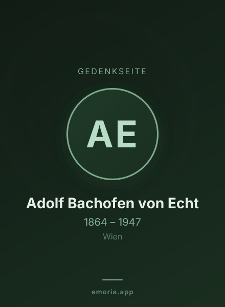 Gedenkportrait von Adolf Bachofen von Echt