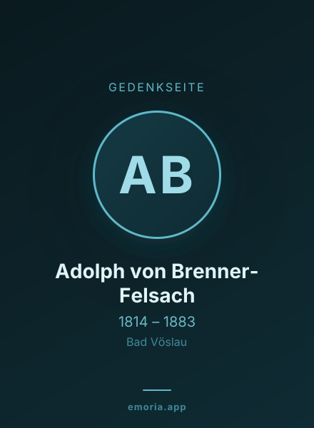 Gedenkportrait von Adolph von Brenner-Felsach