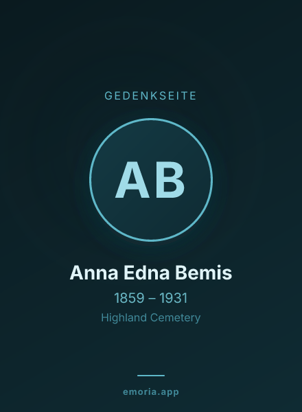Gedenkportrait von Anna Edna Bemis