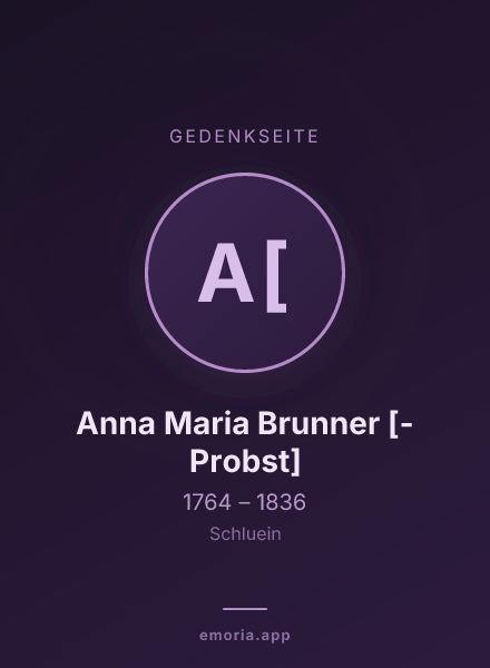 Gedenkportrait von Anna Maria Brunner [-Probst]