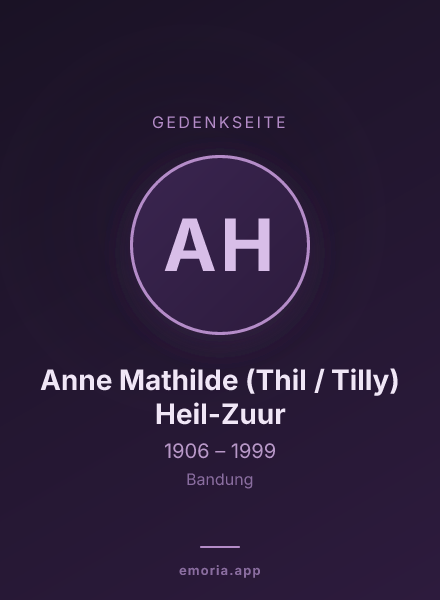 Gedenkportrait von Anne Mathilde (Thil / Tilly) Heil-Zuur