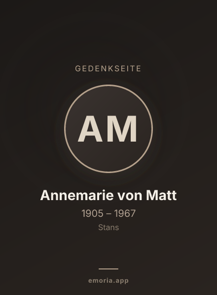 Gedenkportrait von Annemarie von Matt