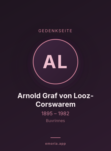 Gedenkportrait von Arnold Graf von Looz-Corswarem