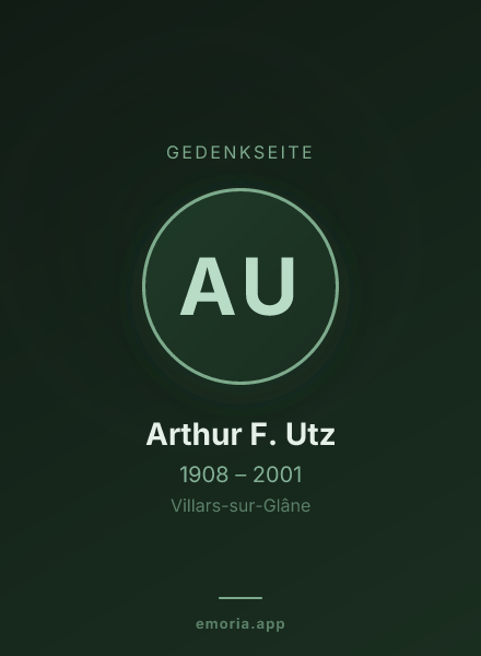 Gedenkportrait von Arthur F. Utz