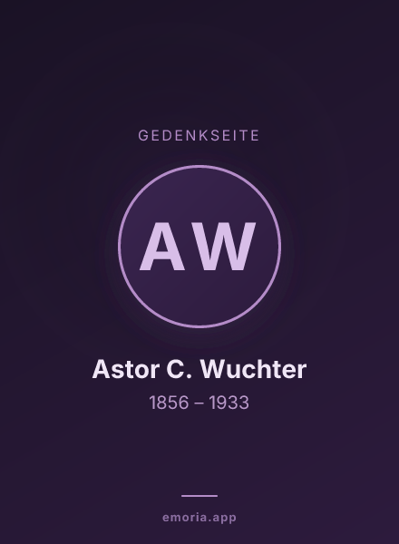 Gedenkportrait von Astor C. Wuchter