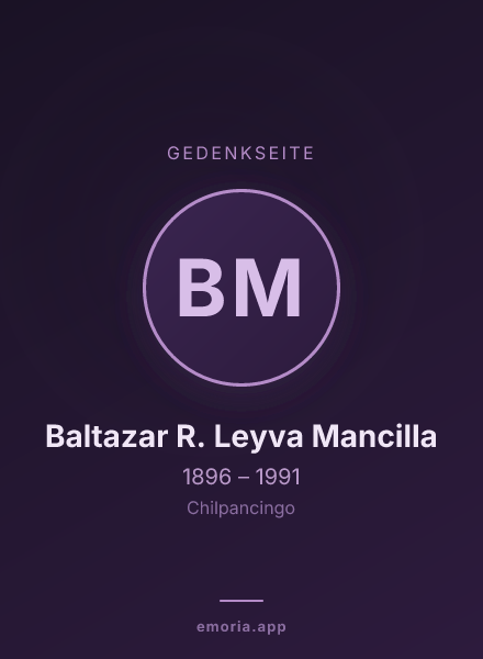 Gedenkportrait von Baltazar R. Leyva Mancilla