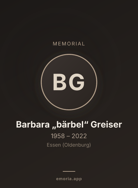 Memorial portrait of Barbara „bärbel“ Greiser