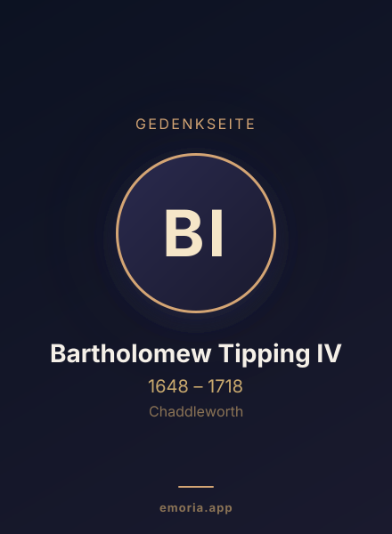 Gedenkportrait von Bartholomew Tipping IV