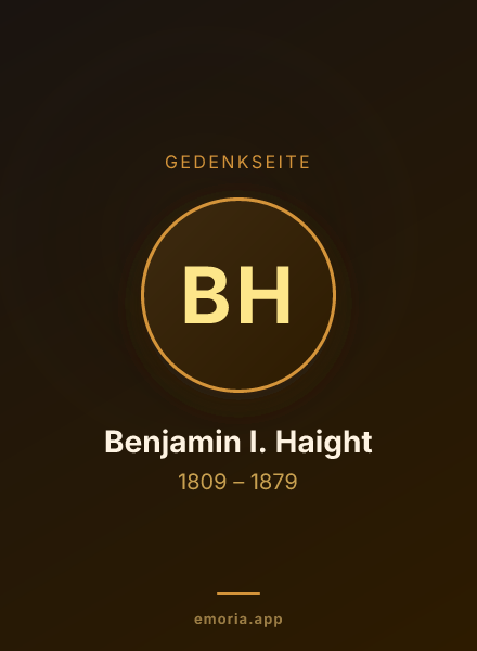 Gedenkportrait von Benjamin I. Haight