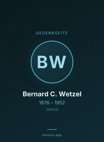 Gedenkportrait von Bernard C. Wetzel