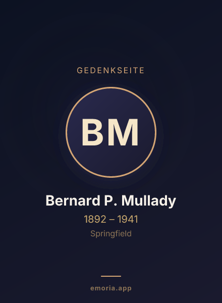 Gedenkportrait von Bernard P. Mullady