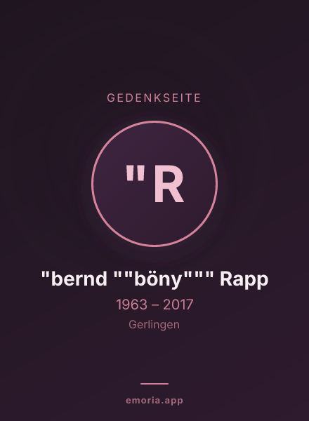 Gedenkportrait von "bernd ""böny""" Rapp