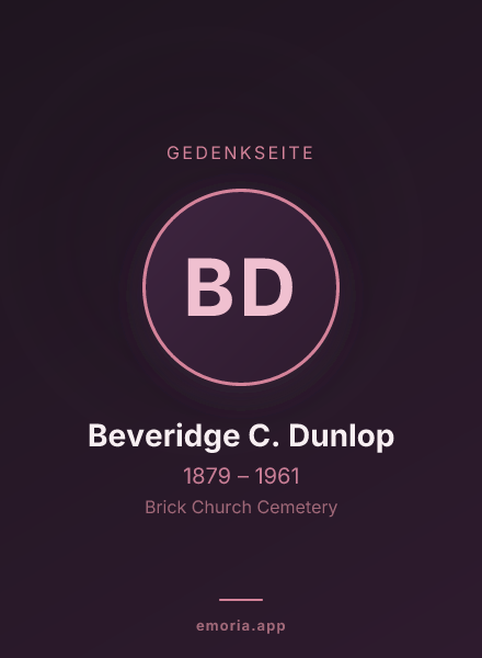 Gedenkportrait von Beveridge C. Dunlop