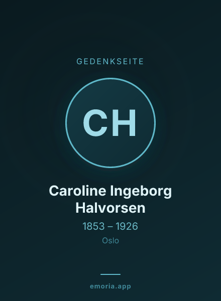 Gedenkportrait von Caroline Ingeborg Halvorsen