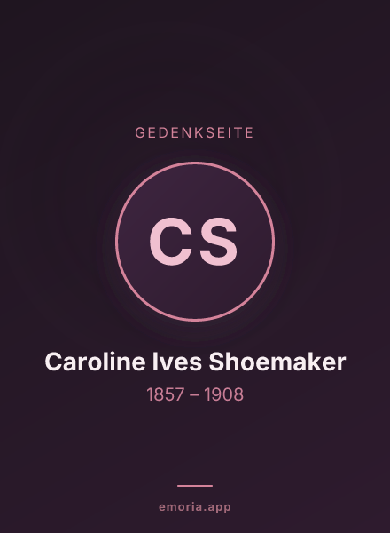 Gedenkportrait von Caroline Ives Shoemaker