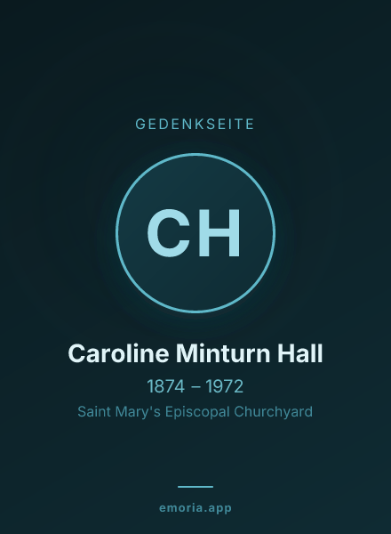 Gedenkportrait von Caroline Minturn Hall
