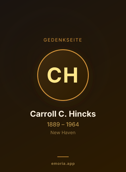 Gedenkportrait von Carroll C. Hincks