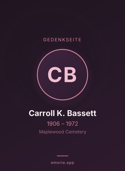 Gedenkportrait von Carroll K. Bassett
