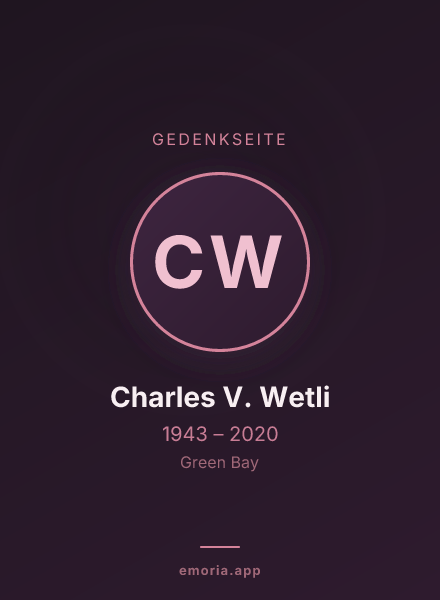 Gedenkportrait von Charles V. Wetli