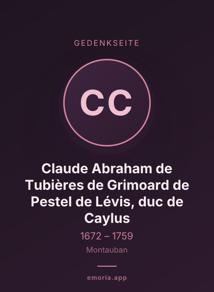 Gedenkportrait von Claude Abraham de Tubières de Grimoard de Pestel de Lévis, duc de Caylus