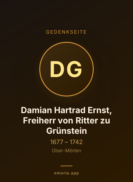 Gedenkportrait von Damian Hartrad Ernst, Freiherr von Ritter zu Grünstein