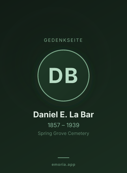 Gedenkportrait von Daniel E. La Bar