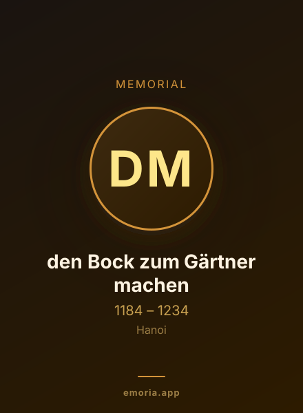 Memorial portrait of den Bock zum Gärtner machen