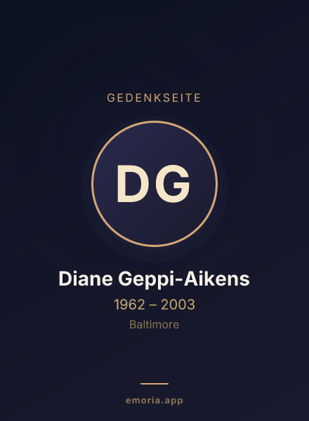 Gedenkportrait von Diane Geppi-Aikens