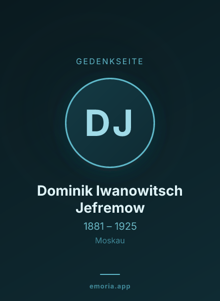 Gedenkportrait von Dominik Iwanowitsch Jefremow