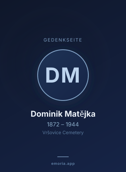 Gedenkportrait von Dominik Matějka