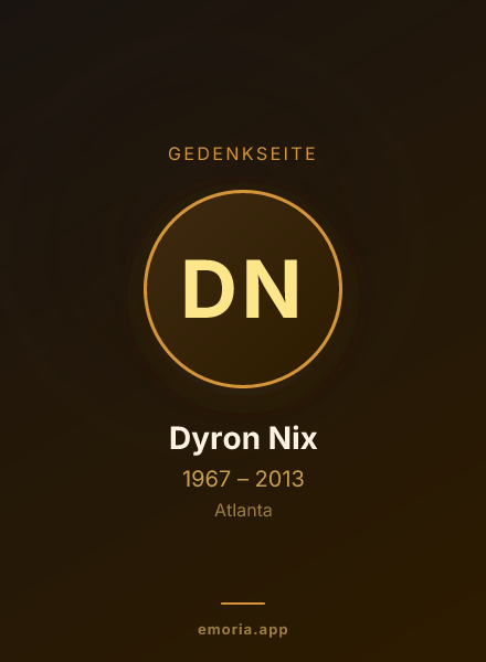Gedenkportrait von Dyron Nix