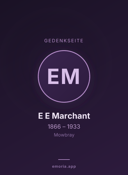 Gedenkportrait von E E Marchant