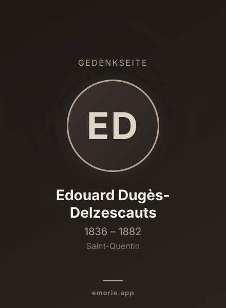 Gedenkportrait von Edouard Dugès-Delzescauts