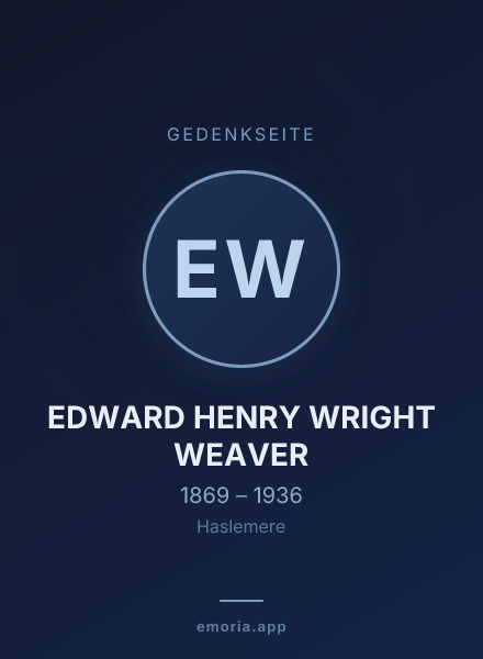 Gedenkportrait von EDWARD HENRY WRIGHT WEAVER