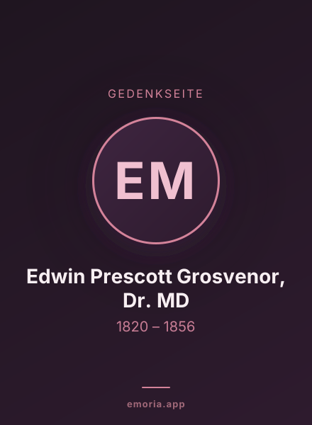 Gedenkportrait von Edwin Prescott Grosvenor, Dr. MD