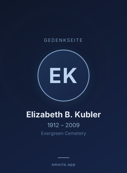 Gedenkportrait von Elizabeth B. Kubler