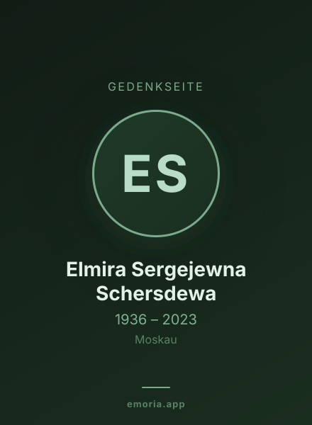 Gedenkportrait von Elmira Sergejewna Schersdewa