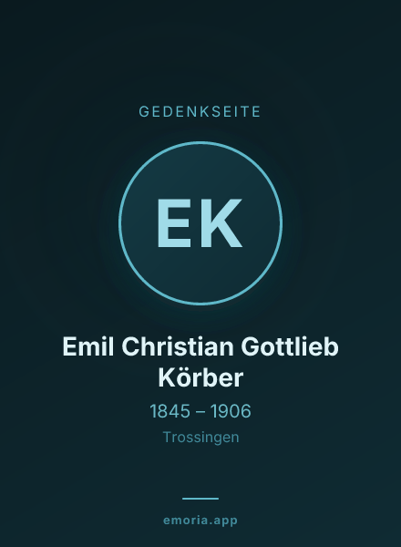 Gedenkportrait von Emil Christian Gottlieb Körber