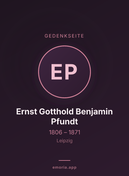 Gedenkportrait von Ernst Gotthold Benjamin Pfundt