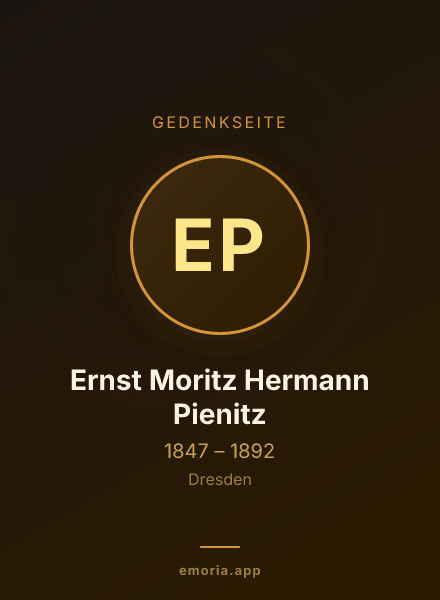 Gedenkportrait von Ernst Moritz Hermann Pienitz