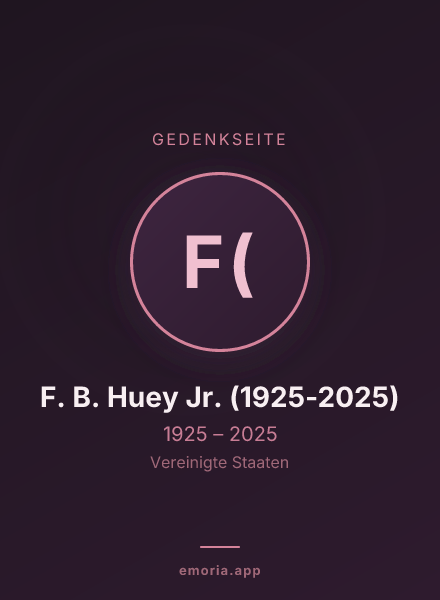 Gedenkportrait von F. B. Huey Jr. (1925-2025)