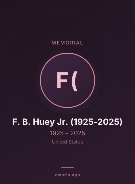 Memorial portrait of F. B. Huey Jr. (1925-2025)