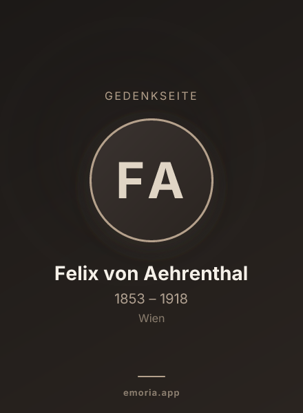 Gedenkportrait von Felix von Aehrenthal