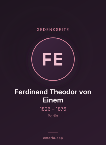Gedenkportrait von Ferdinand Theodor von Einem