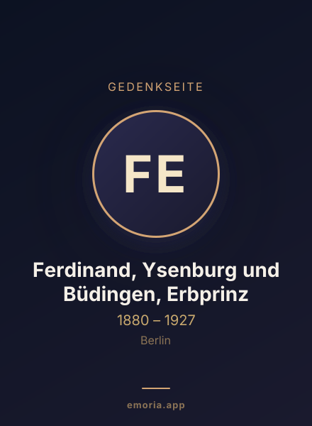 Gedenkportrait von Ferdinand, Ysenburg und Büdingen, Erbprinz
