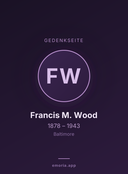 Gedenkportrait von Francis M. Wood