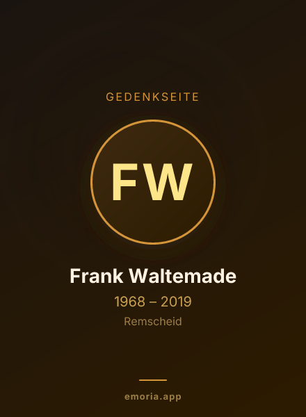 Gedenkportrait von Frank Waltemade
